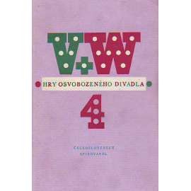 Hry Osvobozeného divadla IV. (Osvobozené divadlo, Voskovec, Werich: ...si pořádně zařádit, Slaměný klobouk, Nebe na zemi)